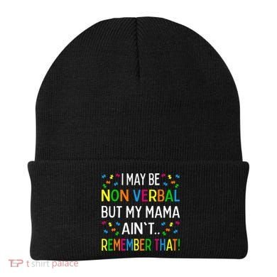 I May Be Non Verbal But My Mama AinT Remember That Autism Beanie