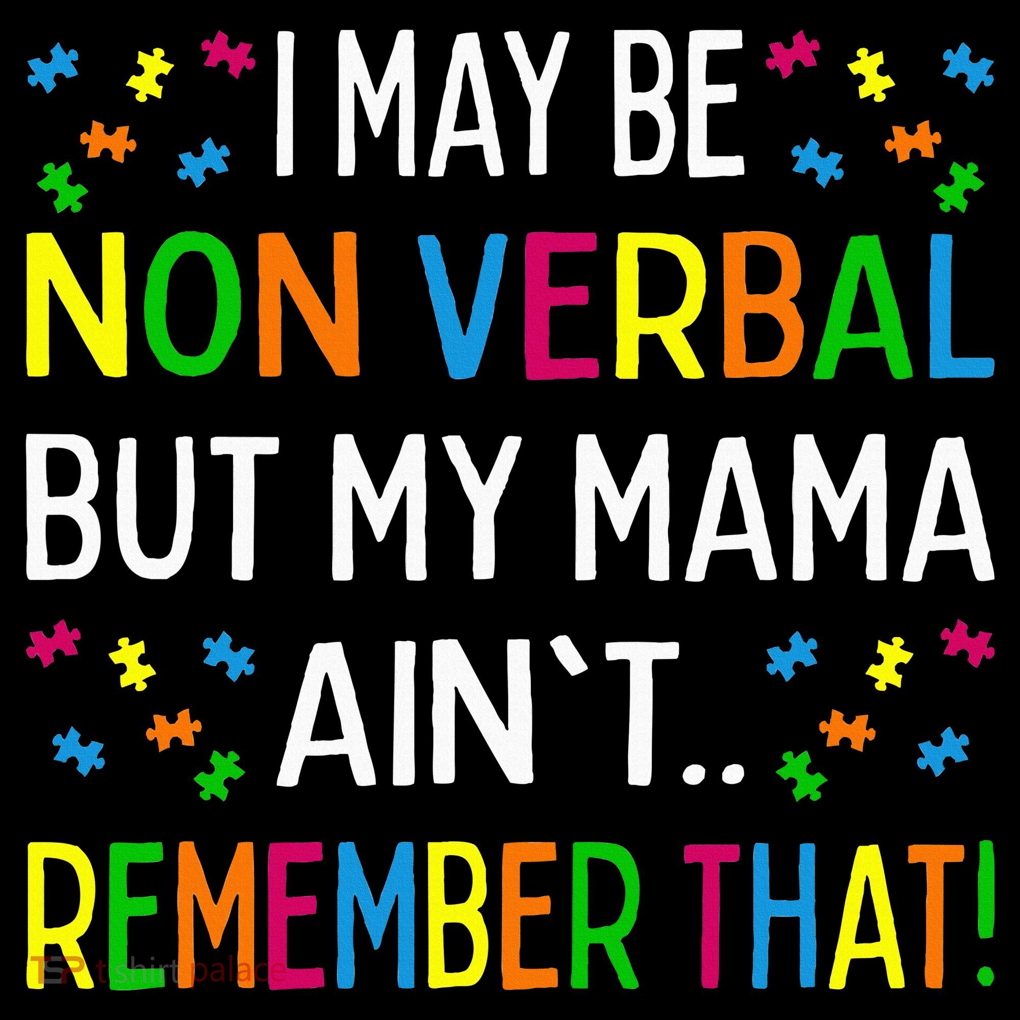 I May Be Non Verbal But My Mama AinT Remember That Autism Mousepad