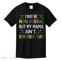 I May Be Non Verbal But My Mama AinT Remember That Autism Kids T-Shirt thumb 0