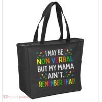 I May Be Non Verbal But My Mama AinT Remember That Autism Tote Bag thumb 2