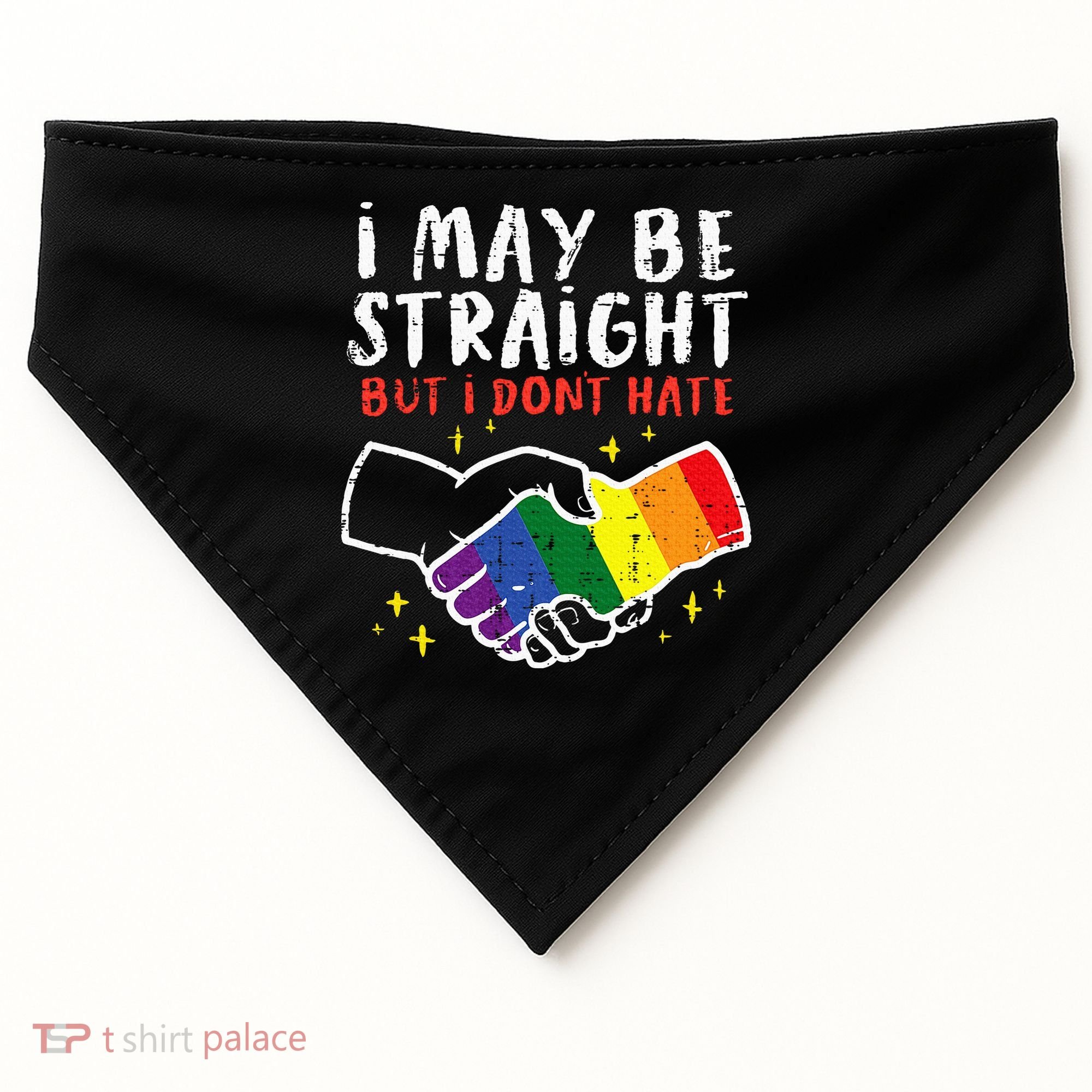 I May Be Straight But I Dont Hate G.A.Y Pride Flag L.G.B.T.Q Ally USA-Made Doggie Bandana