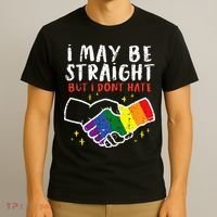 I May Be Straight But I Dont Hate G.A.Y Pride Flag L.G.B.T.Q Ally T-Shirt thumb 3
