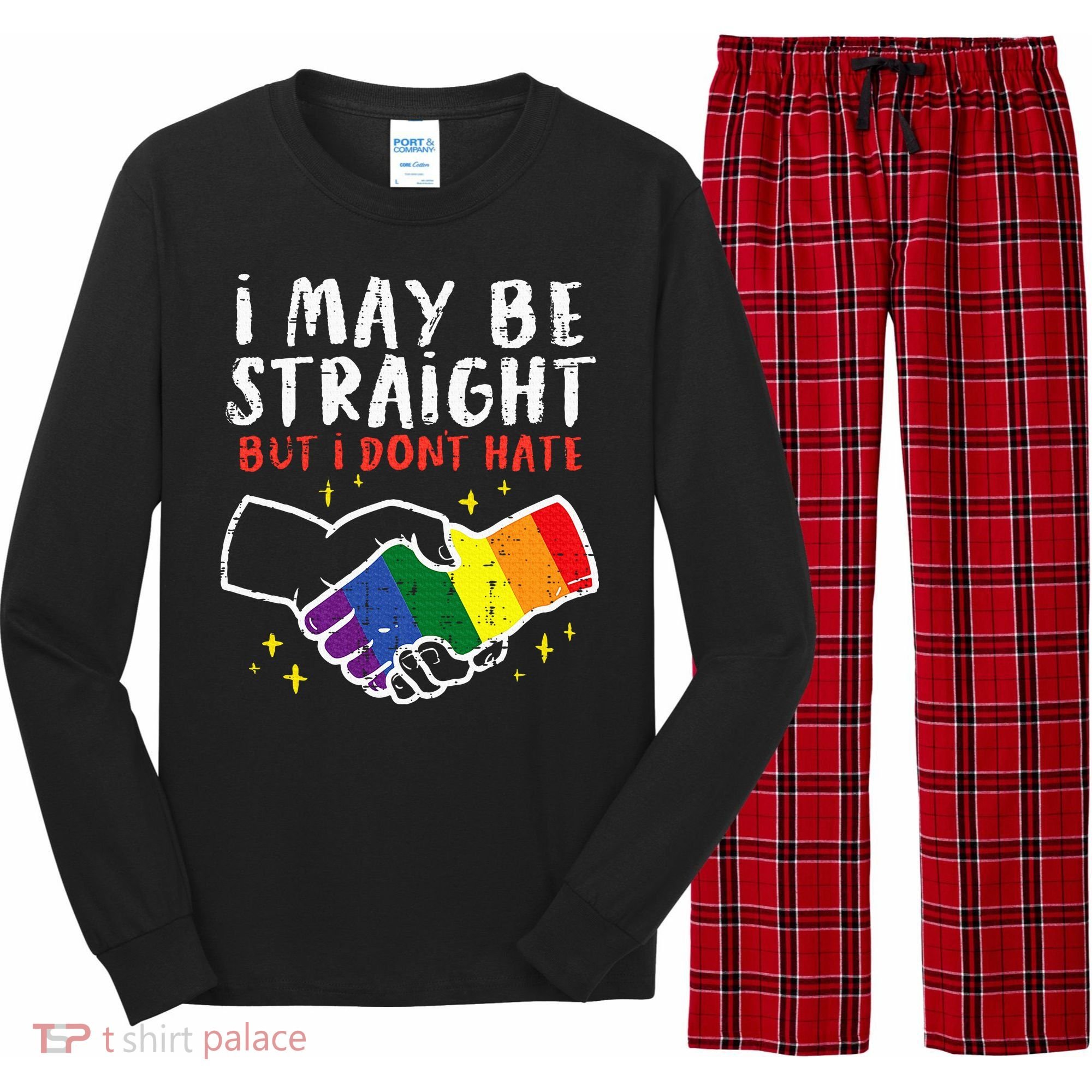 I May Be Straight But I Dont Hate G.A.Y Pride Flag L.G.B.T.Q Ally Long Sleeve Pajama Set
