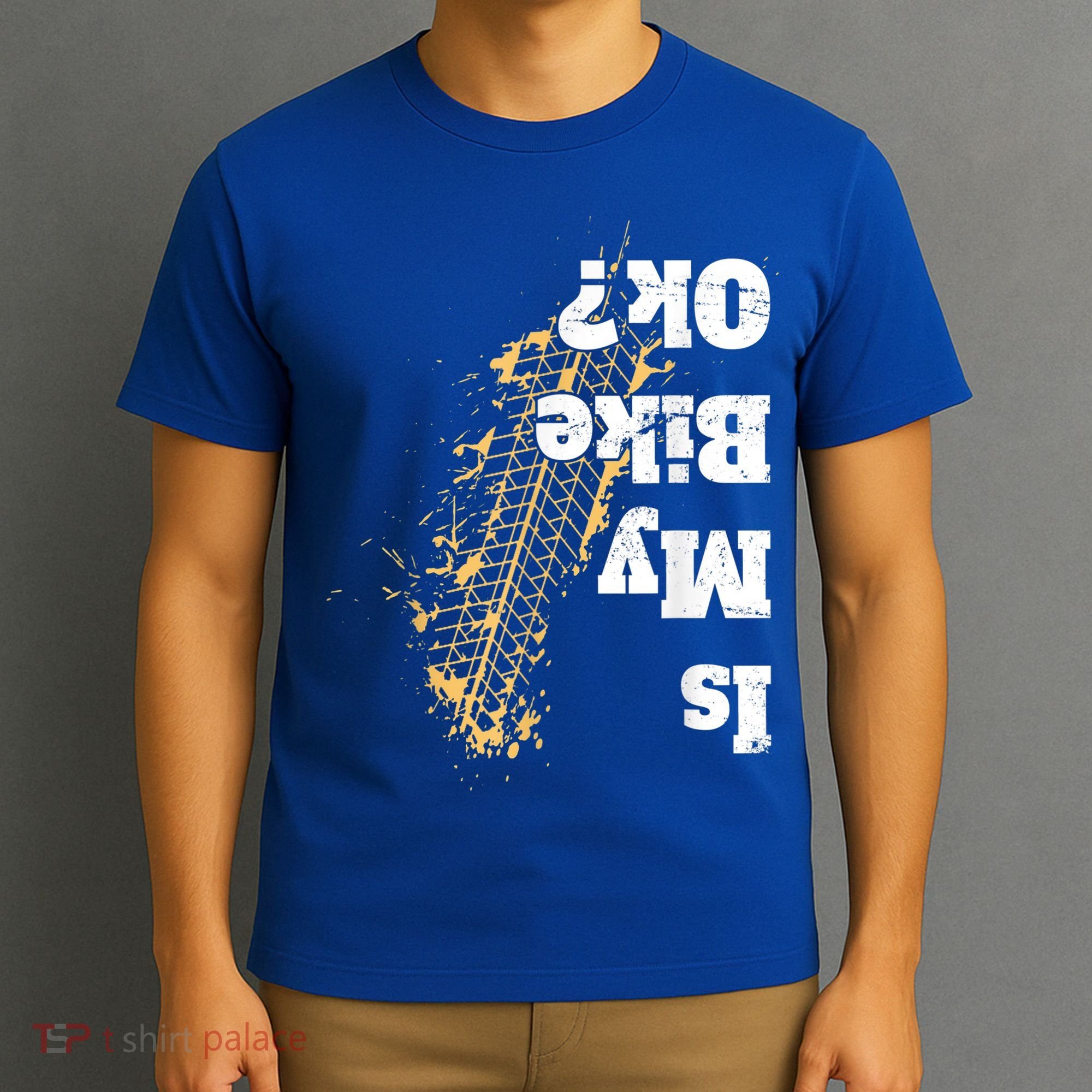 Is My Bike Ok? Funny Vintage Biker Gift For Bikers T-Shirt