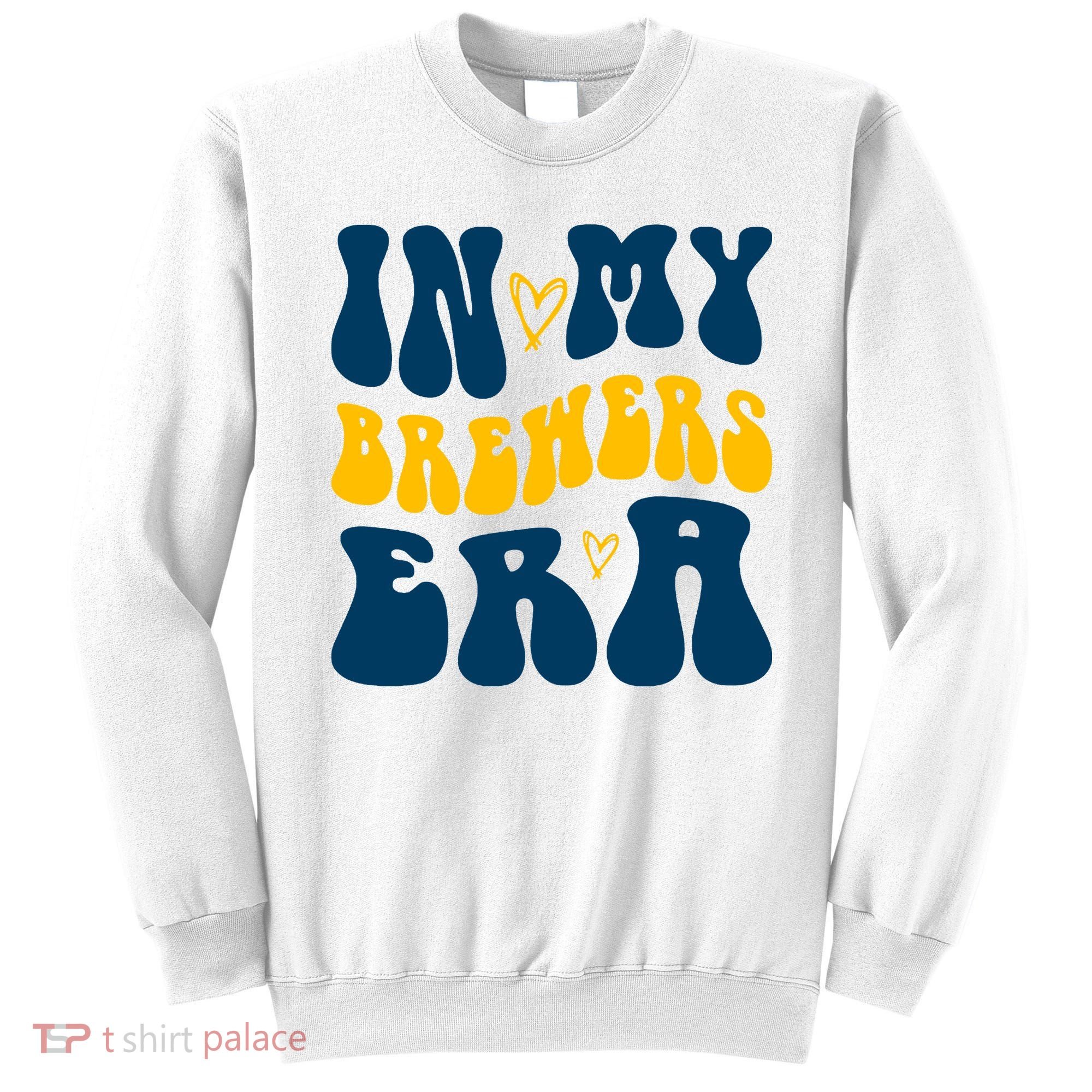 In My Brewers Era Milwaukee Baseball Lover Sweatshirt