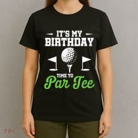 ItS My Birthday Time To Par Golfer Golf Party Golfing T-Shirt thumb 4