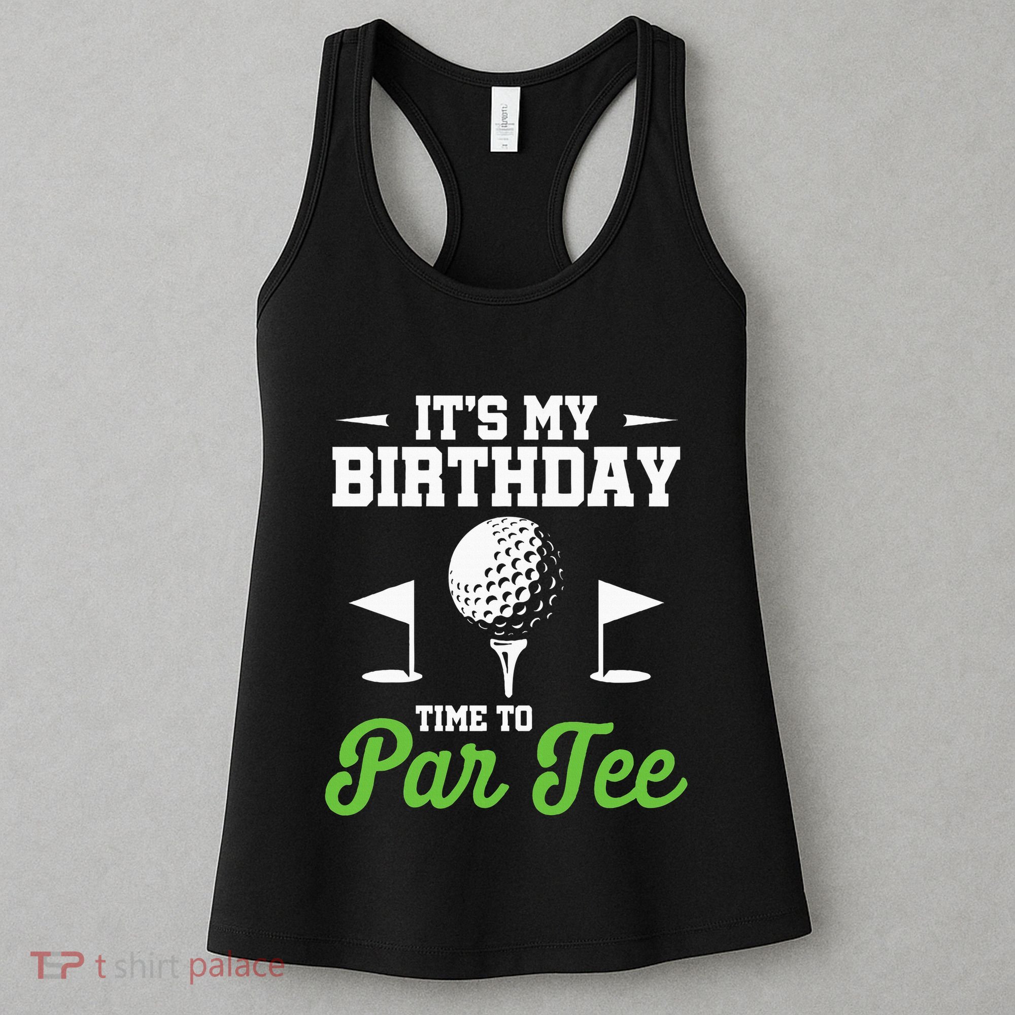 ItS My Birthday Time To Par Golfer Golf Party Golfing Women's Tank Top