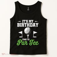 ItS My Birthday Time To Par Golfer Golf Party Golfing Tank Top thumb 2