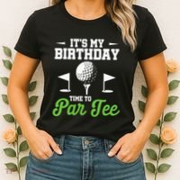 ItS My Birthday Time To Par Golfer Golf Party Golfing Women's T-Shirt thumb 2