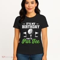 ItS My Birthday Time To Par Golfer Golf Party Golfing Women's T-Shirt thumb 4