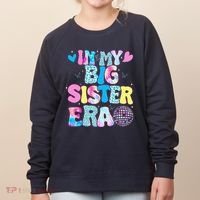 In My Big Sister Era Cute To Be A Big Sister Women's Sweatshirt thumb 0