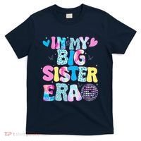 In My Big Sister Era Cute To Be A Big Sister T-Shirt thumb 0