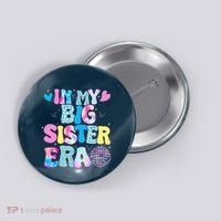 In My Big Sister Era Cute To Be A Big Sister Button thumb 0