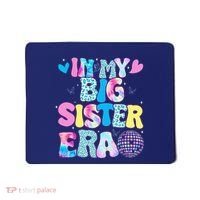 In My Big Sister Era Cute To Be A Big Sister Mousepad thumb 0