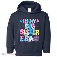 In My Big Sister Era Cute To Be A Big Sister Toddler Hoodie thumb 0