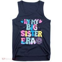 In My Big Sister Era Cute To Be A Big Sister Tank Top thumb 0