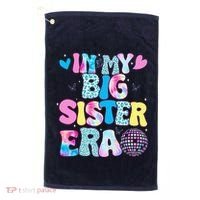 In My Big Sister Era Cute To Be A Big Sister Golf Towel thumb 0