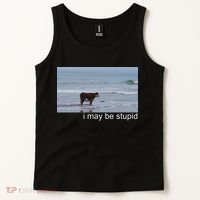 I May Be Stupid Funny Tank Top thumb 2