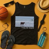 I May Be Stupid Funny Tank Top thumb 4