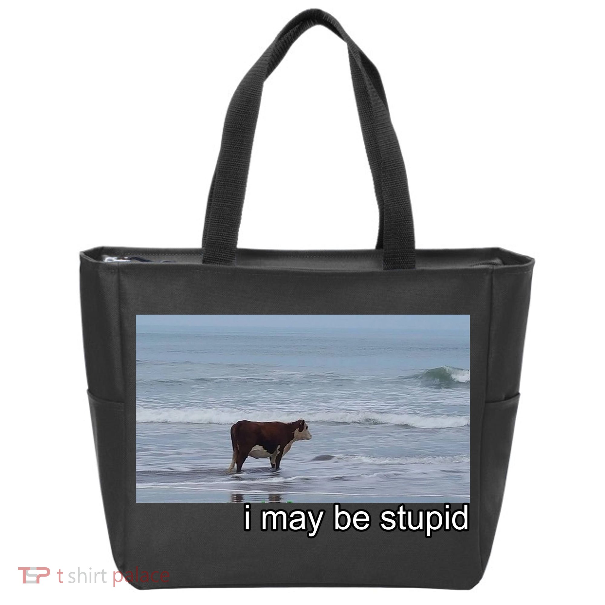 I May Be Stupid Funny Tote Bag