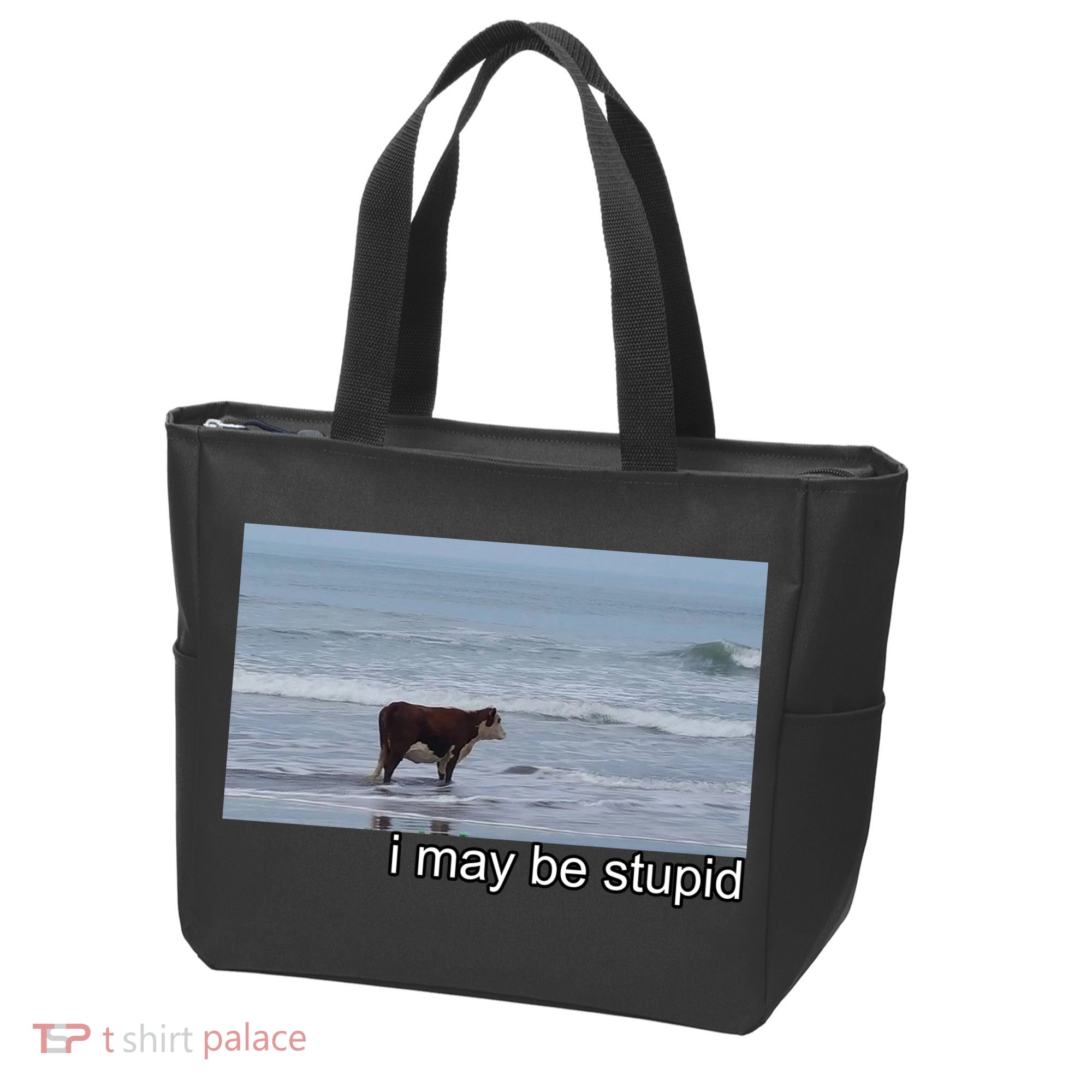 I May Be Stupid Funny Tote Bag
