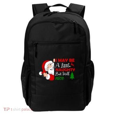 I May Be A Little Naughty But Still Nice Backpack