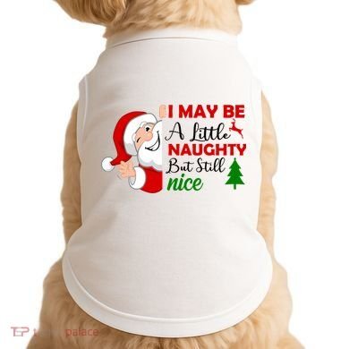 I May Be A Little Naughty But Still Nice Doggie Tank