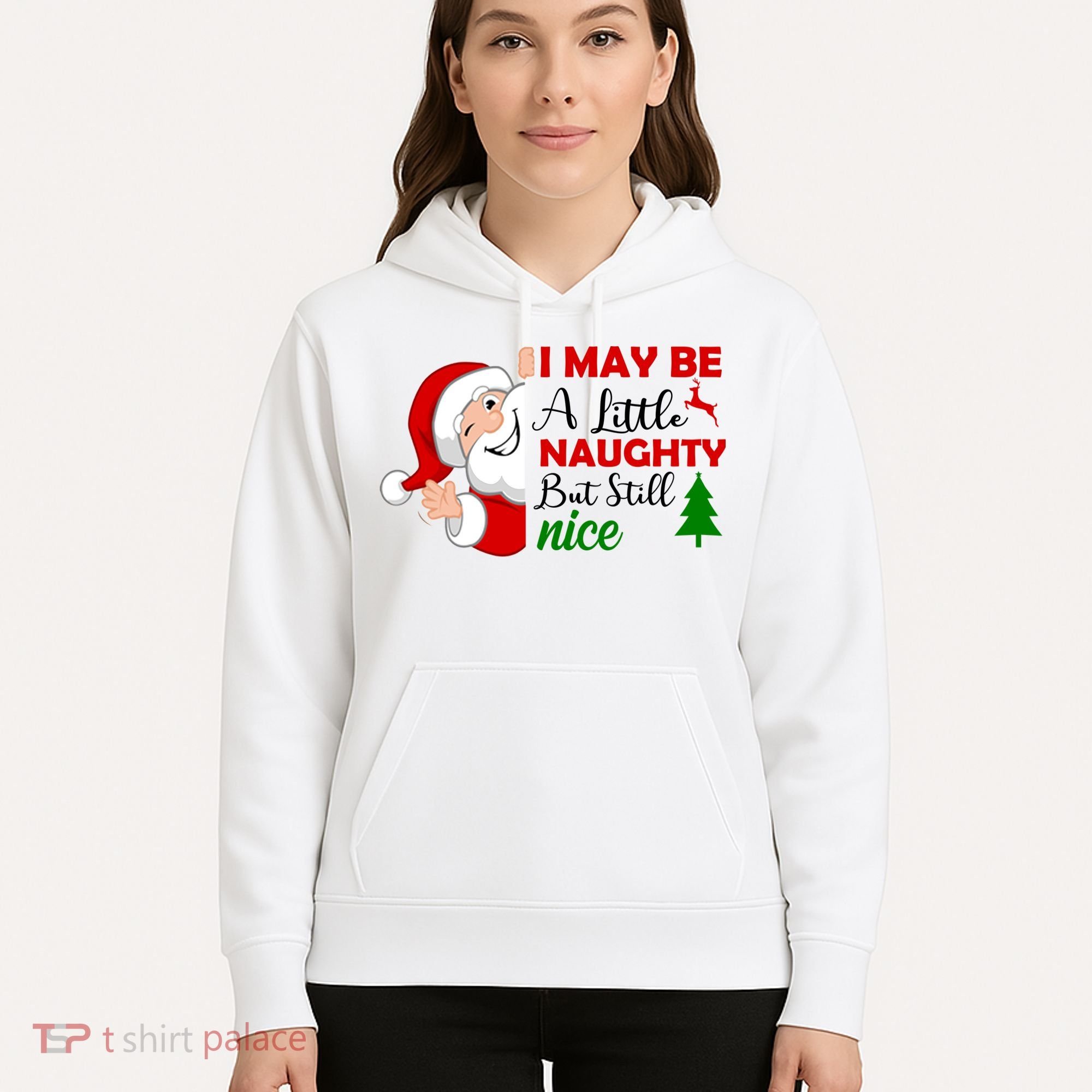 I May Be A Little Naughty But Still Nice Hoodie