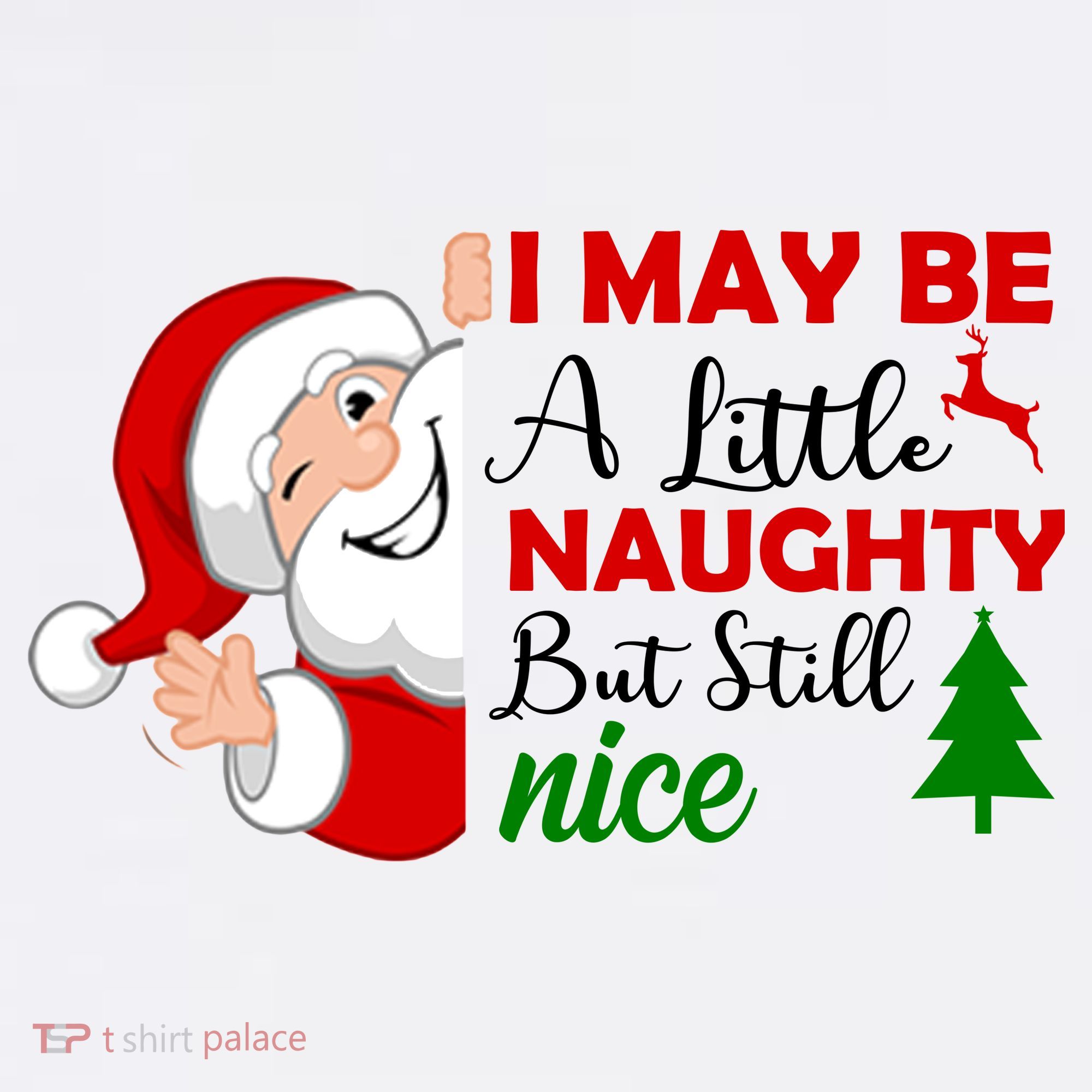 I May Be A Little Naughty But Still Nice Sweatshirt