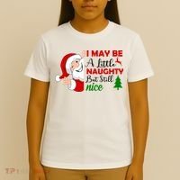 I May Be A Little Naughty But Still Nice T-Shirt thumb 4
