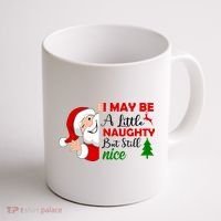 I May Be A Little Naughty But Still Nice Coffee Mug thumb 1