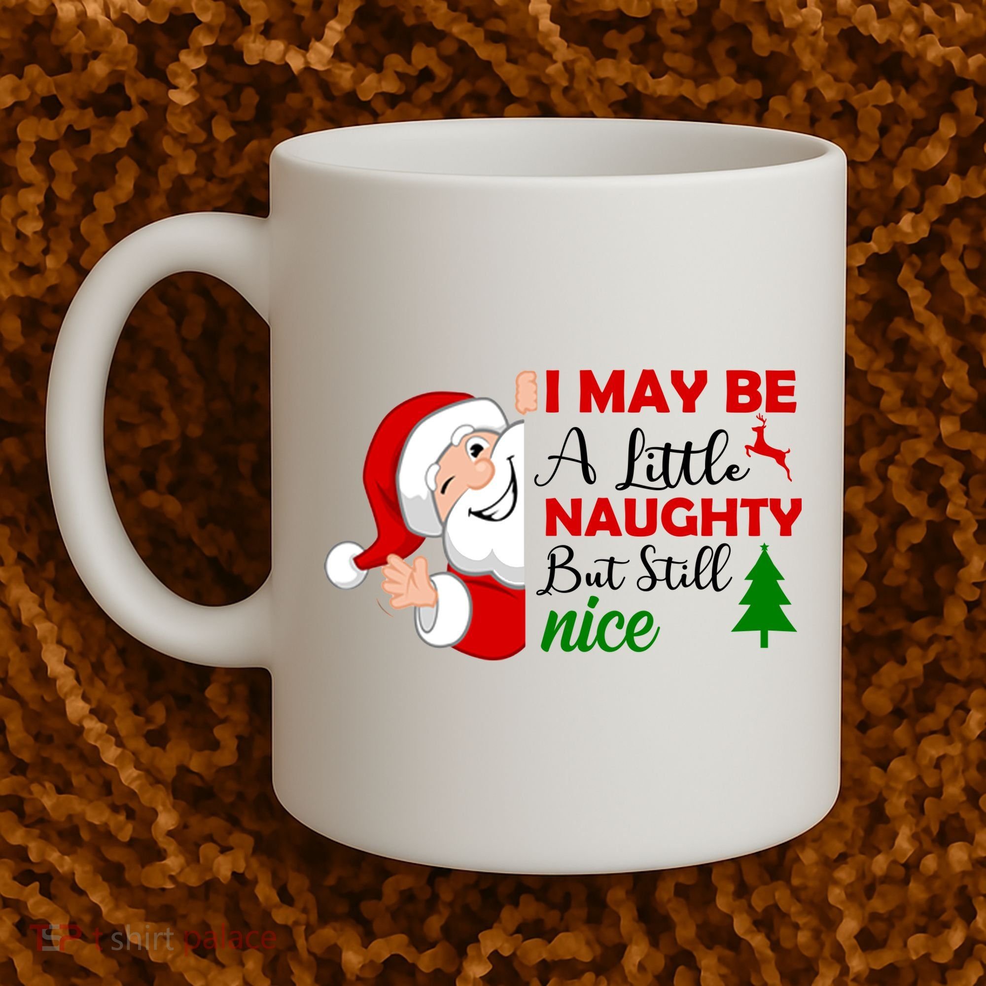 I May Be A Little Naughty But Still Nice Coffee Mug