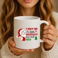 I May Be A Little Naughty But Still Nice Coffee Mug thumb 3