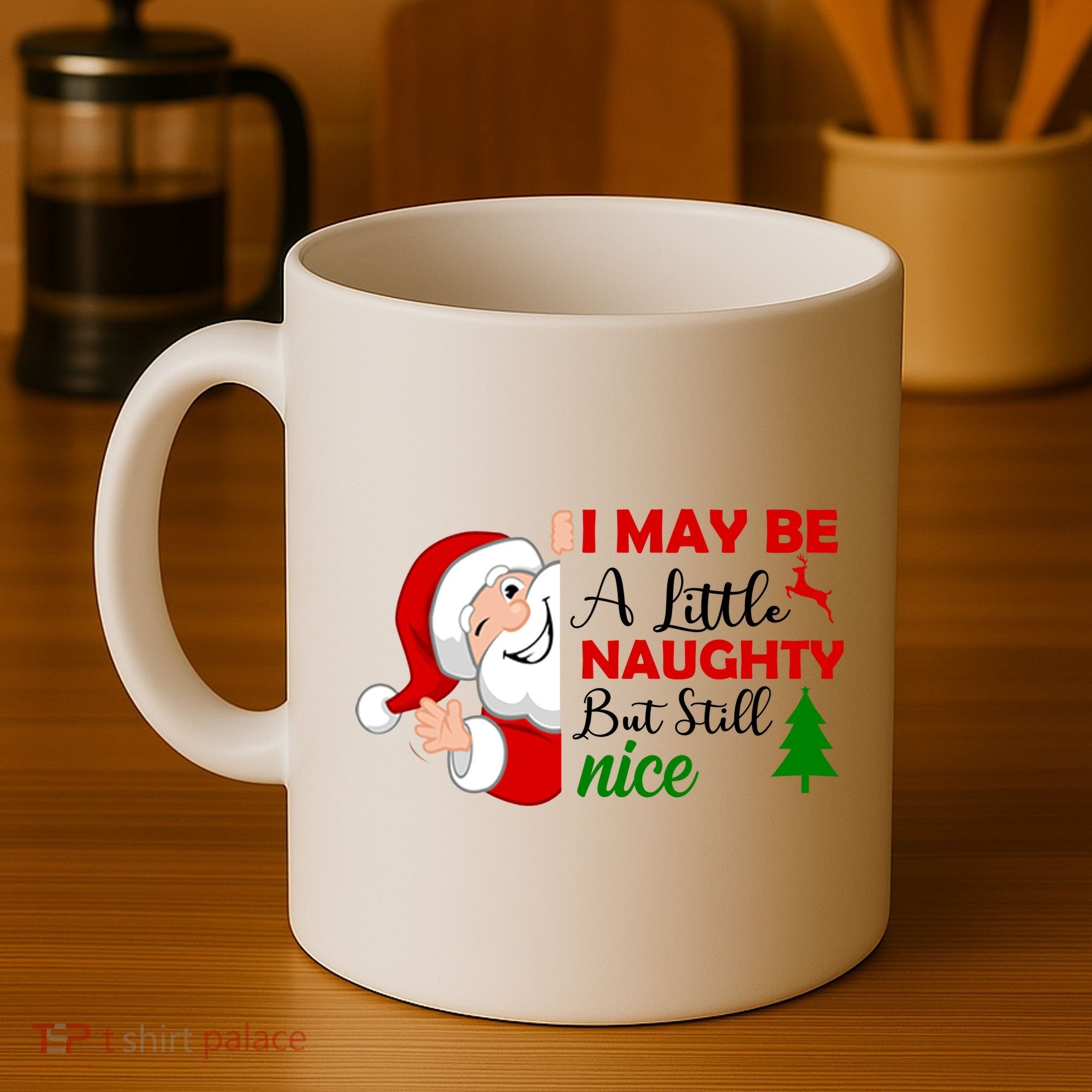 I May Be A Little Naughty But Still Nice Coffee Mug