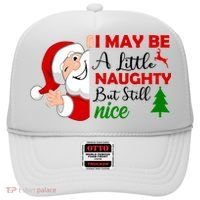 I May Be A Little Naughty But Still Nice Hat thumb 0