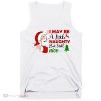 I May Be A Little Naughty But Still Nice Tank Top thumb 0