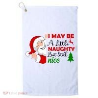 I May Be A Little Naughty But Still Nice Golf Towel thumb 0