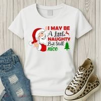 I May Be A Little Naughty But Still Nice Women's T-Shirt thumb 3