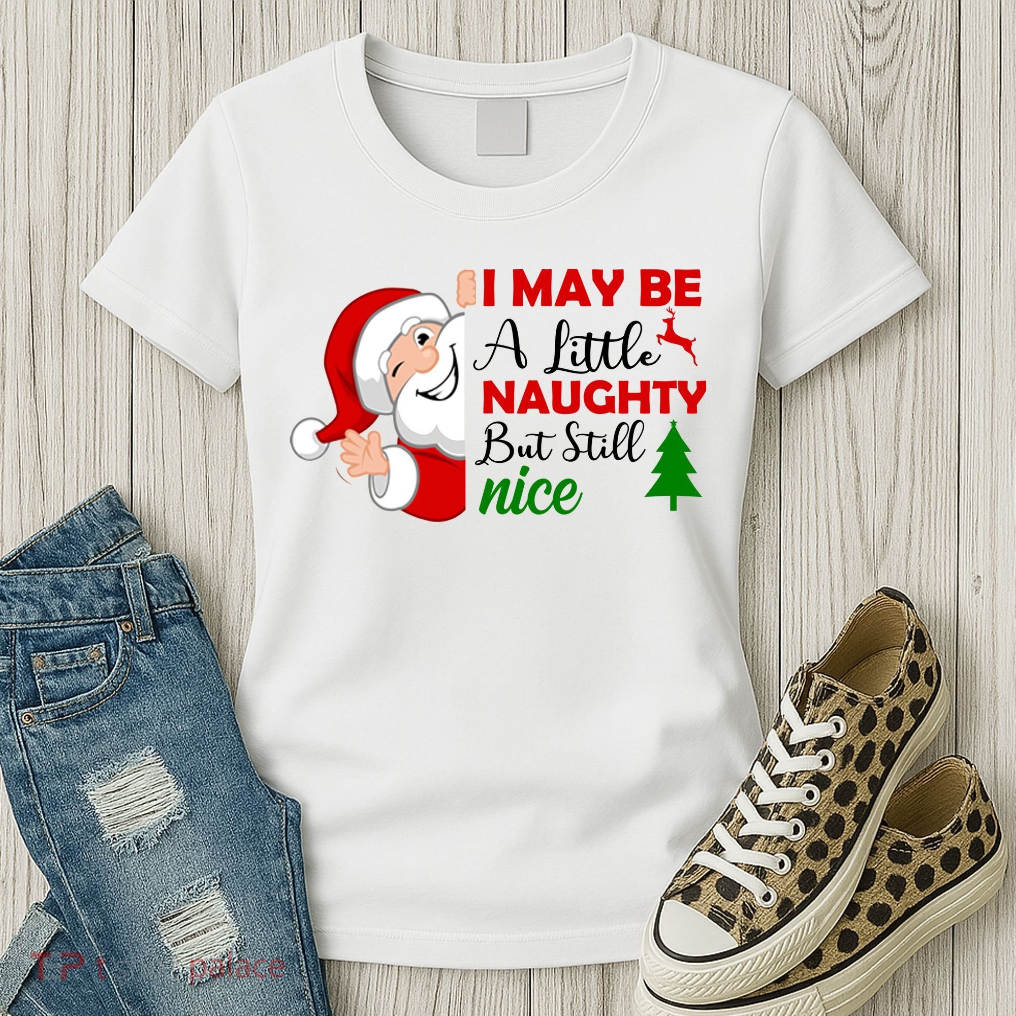 I May Be A Little Naughty But Still Nice Women's T-Shirt