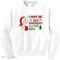 I May Be A Little Naughty But Still Nice Kids Sweatshirt thumb 0