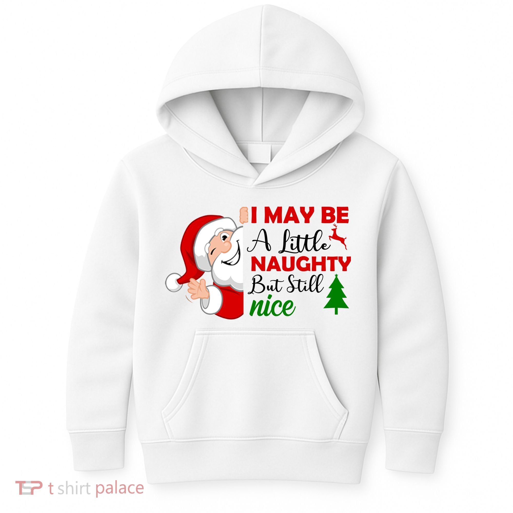 I May Be A Little Naughty But Still Nice Kids Hoodie