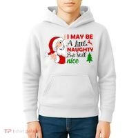 I May Be A Little Naughty But Still Nice Kids Hoodie thumb 4