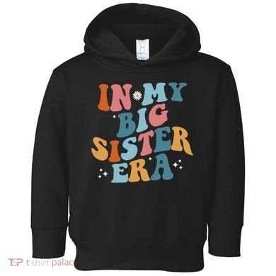 In My Big Sis Era Groovy Toddler Hoodie