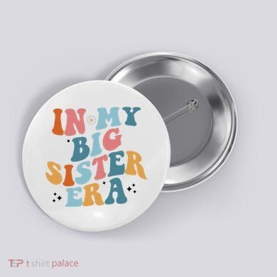 In My Big Sis Era Groovy Button