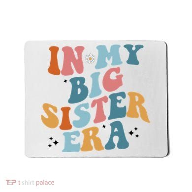 In My Big Sis Era Groovy Mousepad