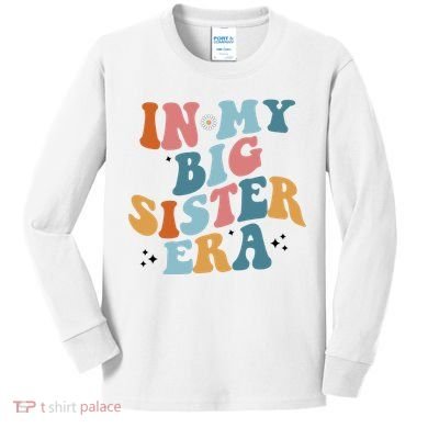In My Big Sis Era Groovy Kids Long Sleeve Shirt