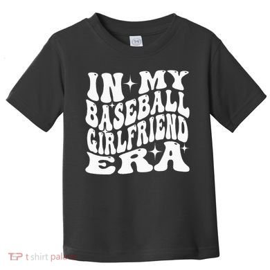 In My Baseball Girlfriend Era Toddler T-Shirt