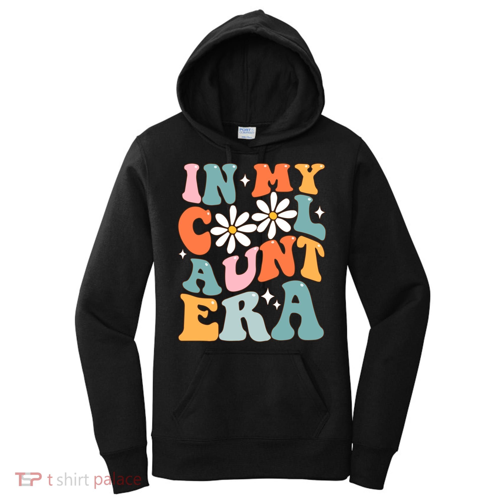 In My Cool Aunt Era Smile Mothers Day Cool Funny Gift For Auntie Gift Women's Hoodie