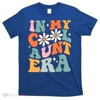 In My Cool Aunt Era Smile Mothers Day Cool Funny Gift For Auntie Gift T-Shirt thumb 0