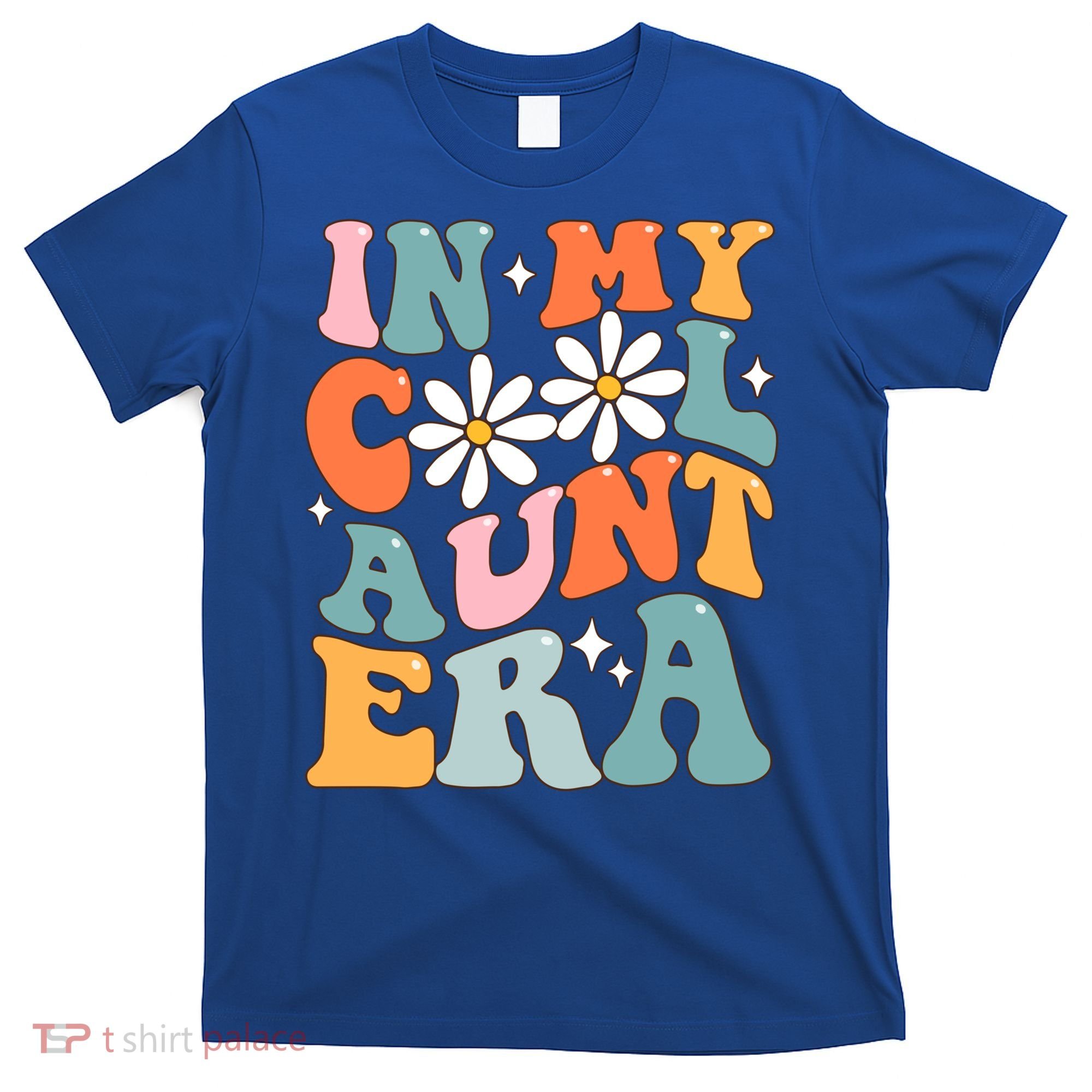 In My Cool Aunt Era Smile Mothers Day Cool Funny Gift For Auntie Gift T-Shirt